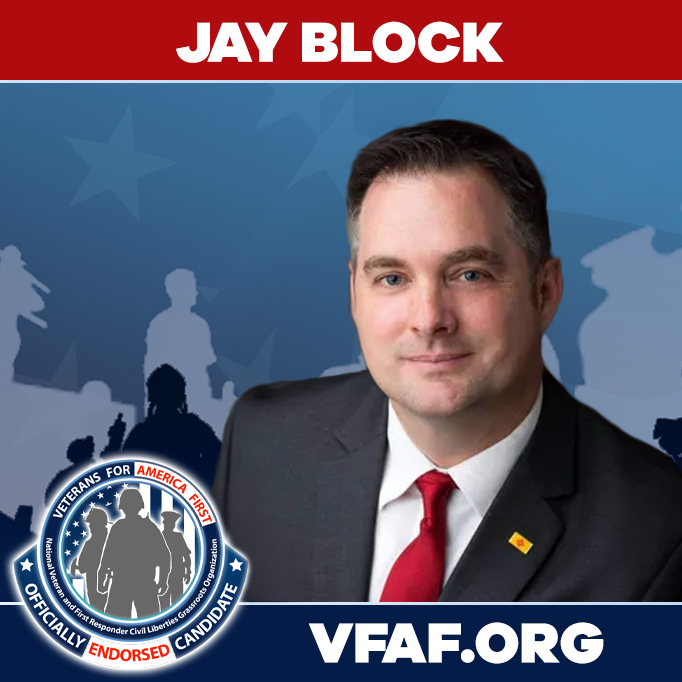 Veterans for America First proudly endorse USAF Veteran Jay Block for Governor of New Mexico